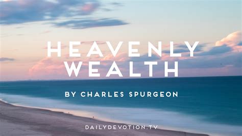 What is heavenly wealth?