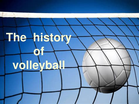 What is history of volleyball?