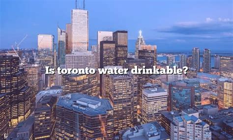 What is in Toronto water?