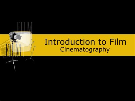 What is introduction to film?
