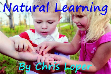 What is learning naturally?