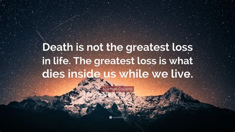 What is life biggest loss?