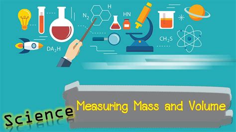 What is mass and volume in science?