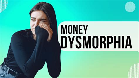 What is money dysmorphia in psychology?