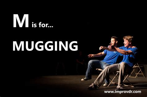 What is mugging in theatre?