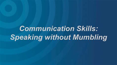 What is mumbling in communication?