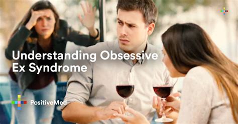 What is obsessive ex syndrome?