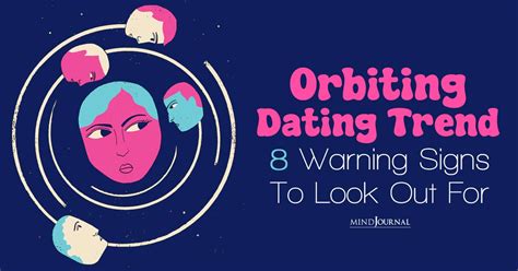 What is orbiting in dating?