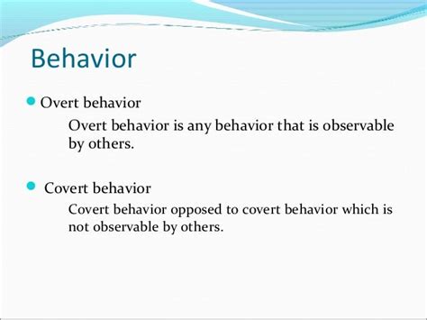 What is overt behaviour?