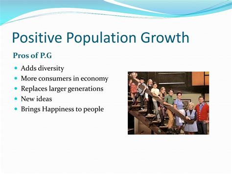 What is positive about population growth?