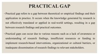 What is practical gap?