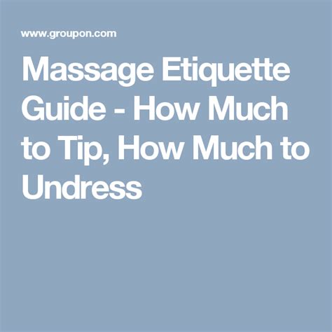 What is proper etiquette when getting a massage?