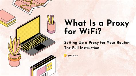 What is proxy in Wi-Fi?