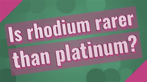 What is rarer than rhodium?