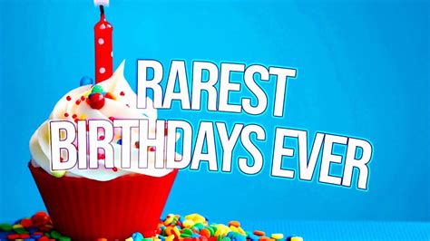 What is rarest birthday?