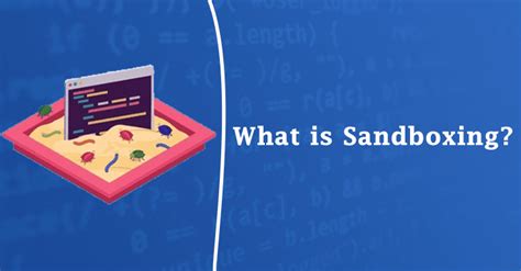 What is sandboxing?