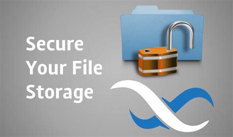 What is secure file storage?