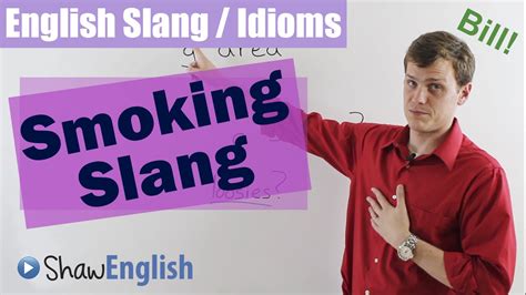 What is smoking in UK slang?