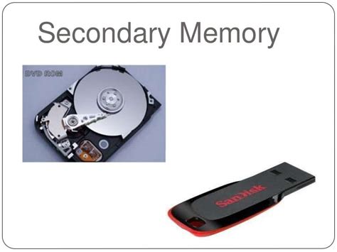 What is stored in the secondary memory?