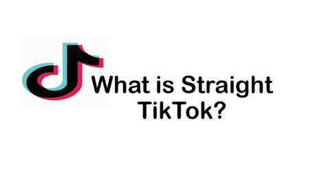 What is straight TikTok?