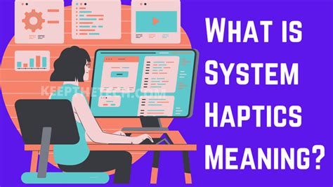 What is system Haptics?