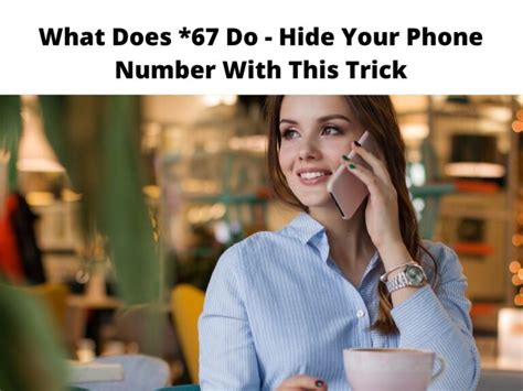 What is the * 67 trick?