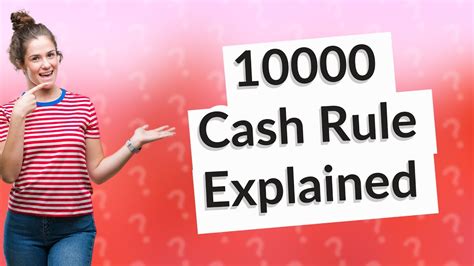 What is the 10000 cash rule?