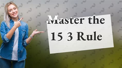 What is the 15 3 rule?