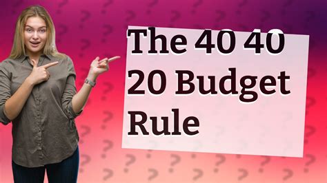 What is the 40 40 20 budget?