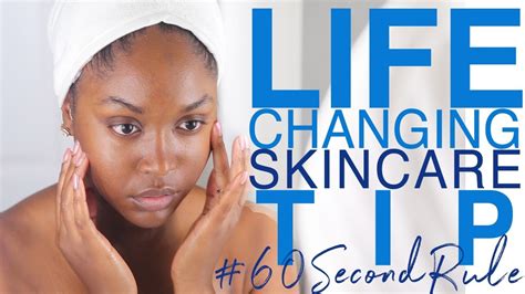 What is the 60 second rule in skincare?