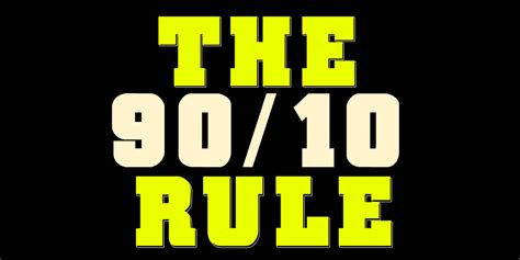What is the 90 10 love rule?