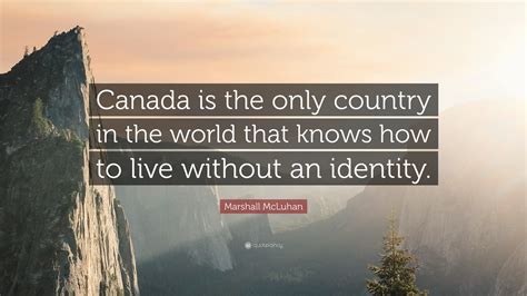 What is the Canadian identity quote?
