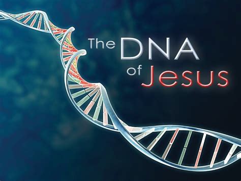 What is the DNA of Jesus?