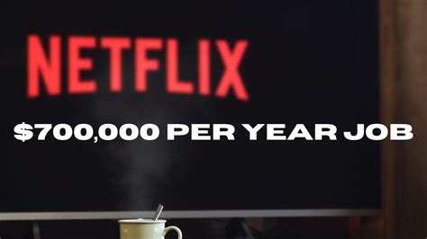 What is the Netflix 700k job?