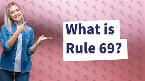 What is the Rule 69?