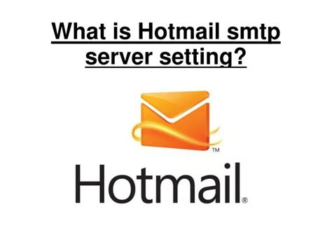 What is the SMTP server for Hotmail?
