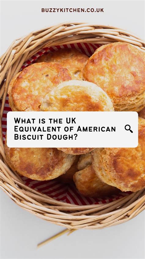 What is the UK equivalent of American biscuits?