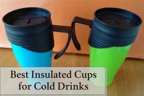 What is the best insulator for cold drinks?