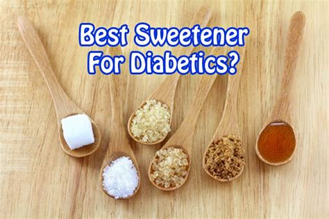 What is the best sweetener for diabetics?