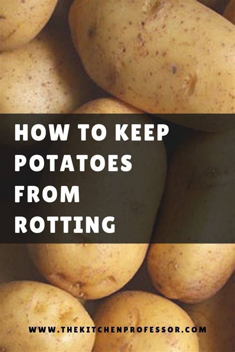 What is the best way to keep potatoes from rotting?