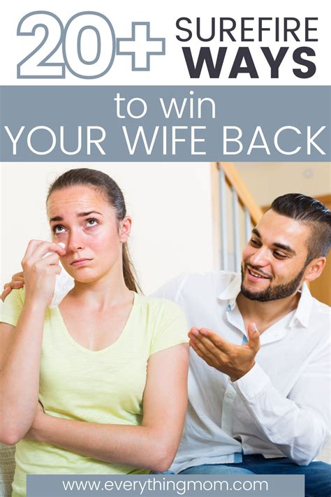 What is the best way to win your wife back?