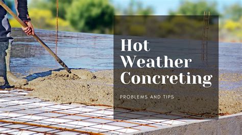 What is the best weather for concrete?