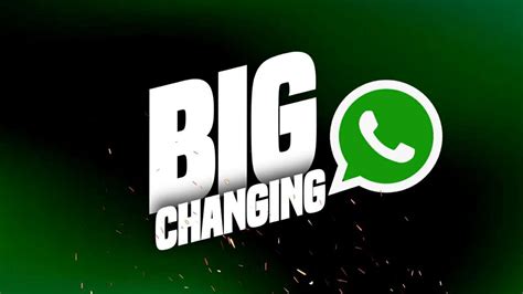 What is the big change in WhatsApp?