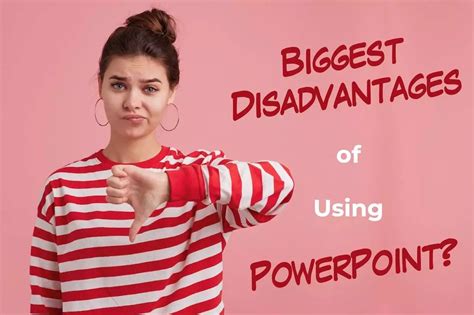 What is the biggest disadvantage of PowerPoint?