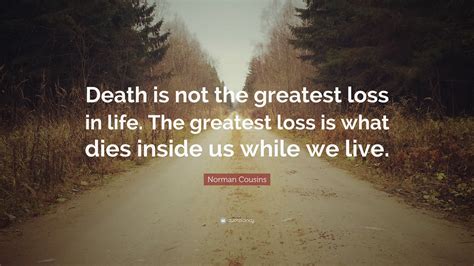 What is the biggest loss in life?
