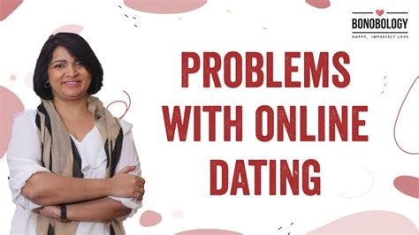 What is the biggest problem with online dating?