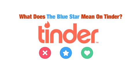 What is the blue star on tinder top picks?