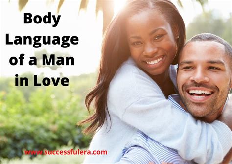 What is the body language of a man in love?