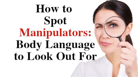 What is the body language of a manipulator?