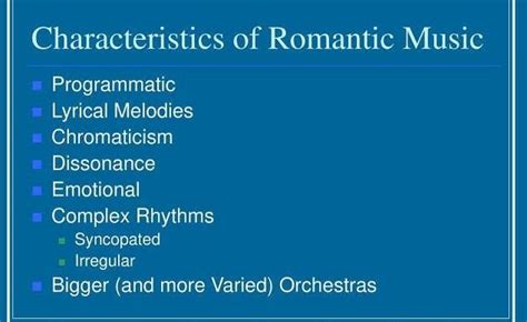 What is the characteristics of romantic music?